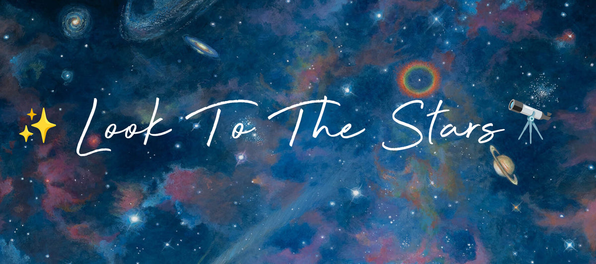 ✨ Look To The Stars 🔭