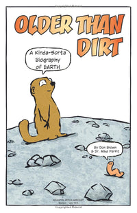 Older Than Dirt: A Wild but True History of Earth