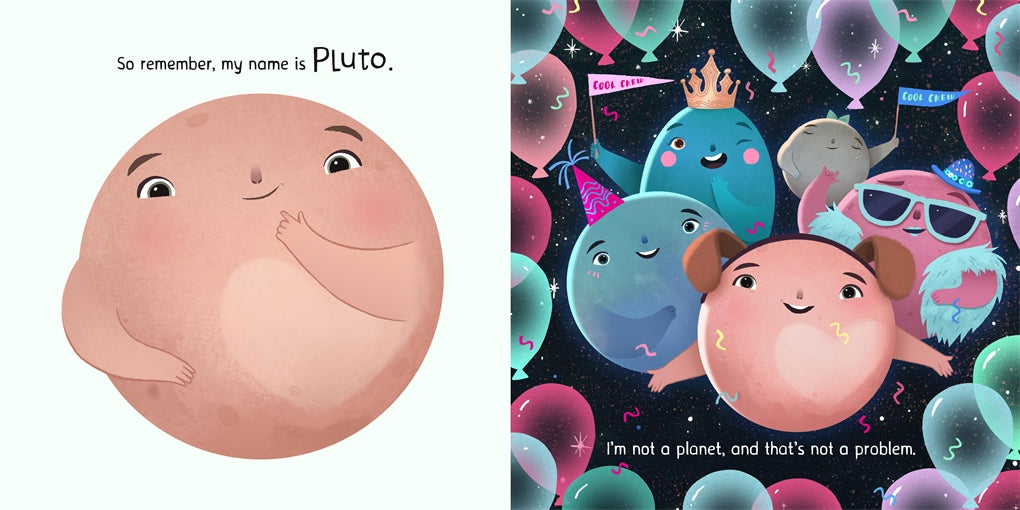 Pluto! Not a Planet? Not a Problem!