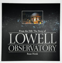 From the Hill: The Story of Lowell Observatory