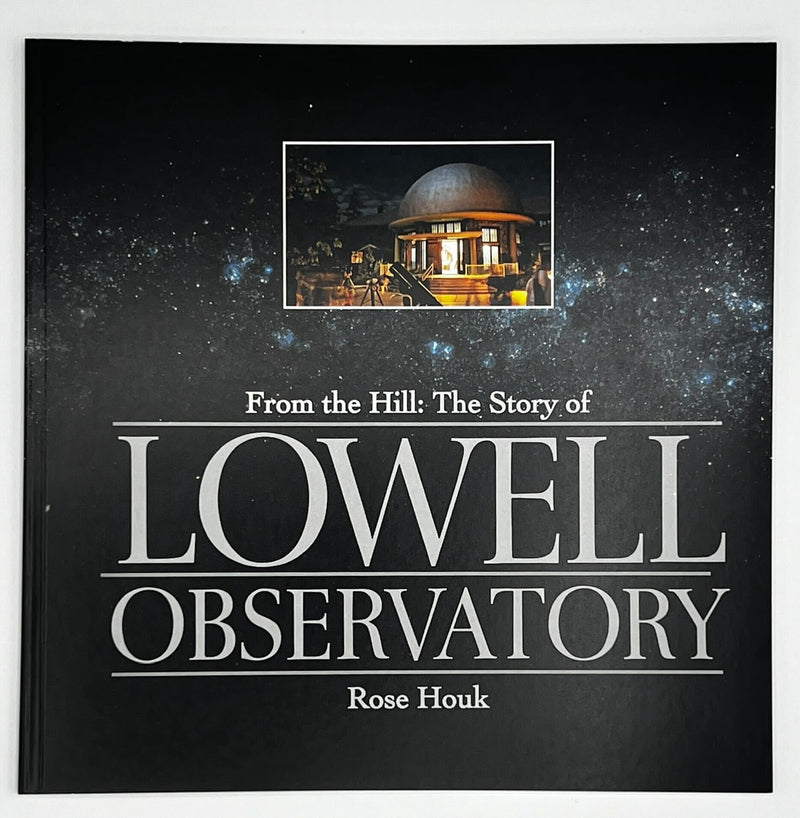 From the Hill: The Story of Lowell Observatory