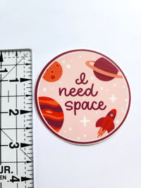 I Need Space Astronomy Sticker