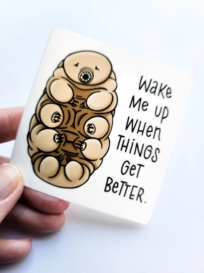 Wake Me Up Tardigrade Sticker