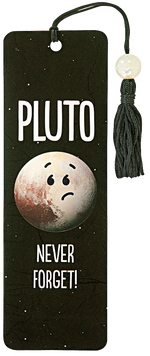 Pluto Never Forget! Bookmark