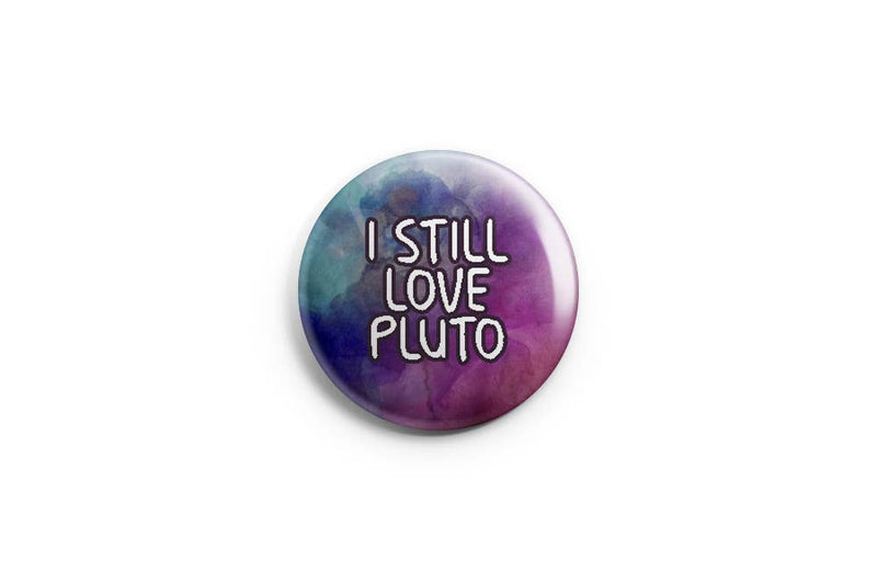 I Still Love Pluto Pinback Button