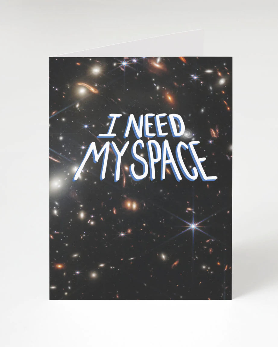 Card - I Need My Space