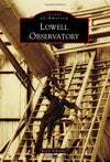 Images of America: Lowell Observatory